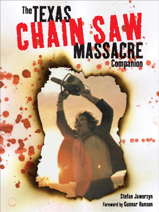 Title details for The Texas Chain Saw Massacre by Stefan Jaworzyn - Available